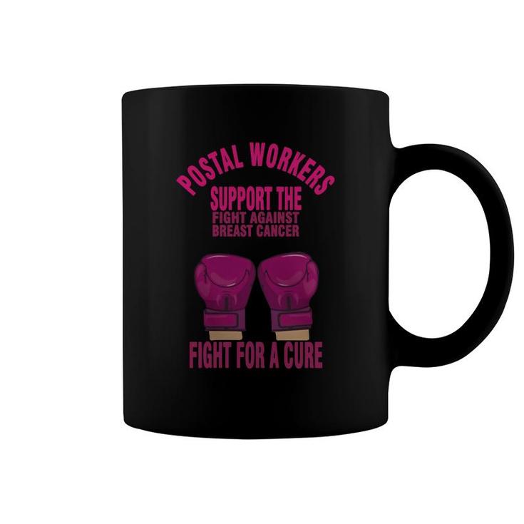 Postal Worker Support The Fight Against Breast Can T-shirt Coffee Mug