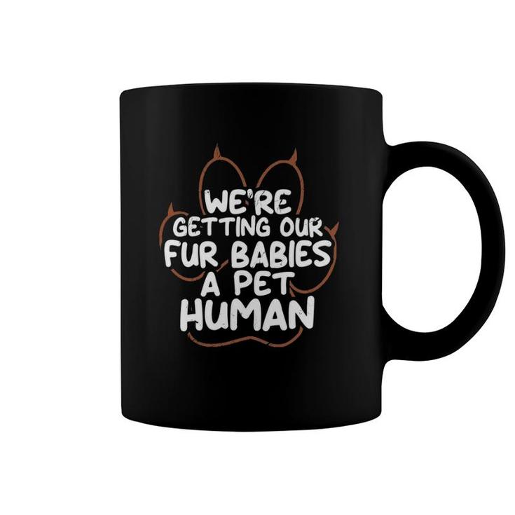 Pregnancy Announcement Joke Fur Babies A Pet Human Coffee Mug