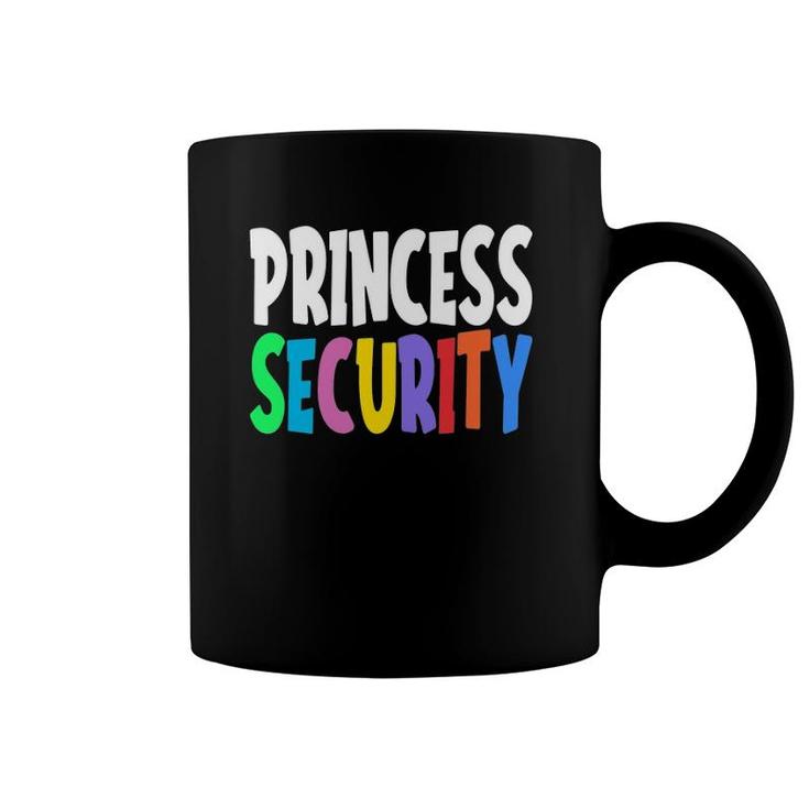 Princess Security Funny Daughter Birthday Costume Men Women Coffee Mug