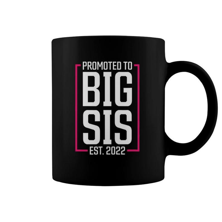 Promoted To Big Sister 2022 Big Sis Soon To Be Big Sister Coffee Mug