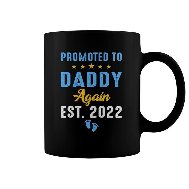 Promoted To Daddy Again 2022 Funny Soon To Be Daddy Again Coffee Mug