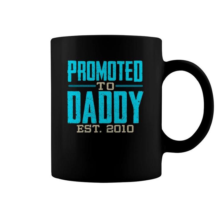 Promoted To Daddy Est 2010 Gift For Dad Coffee Mug