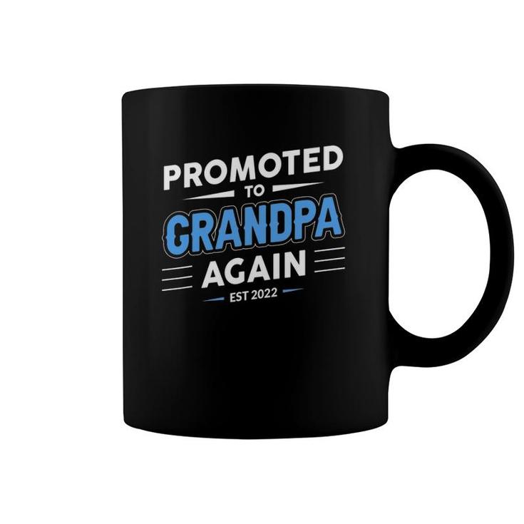 Promoted To Grandpa Again Est 2022 Funny New Grandfather Coffee Mug