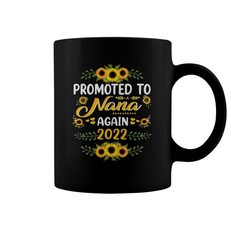 Promoted To Nana Again 2022 Sunflower Mothers Day Coffee Mug