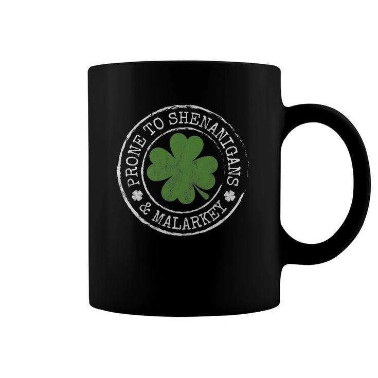 Prone To Shenanigans & Malarkey Fun Clovers St Patrick's Day Coffee Mug