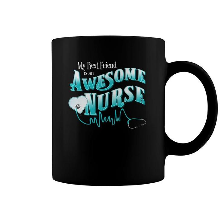 Proud Best Friend Bff Awesome Nurse Novelty Gift Apparel Coffee Mug