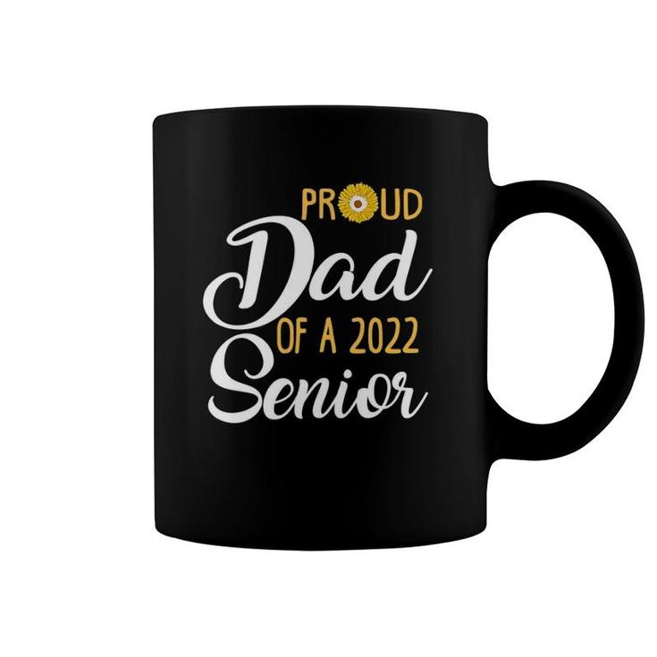 Proud Dad Of A 2022 Senior Family Graduation Senior Dad 2022 Ver2 Coffee Mug