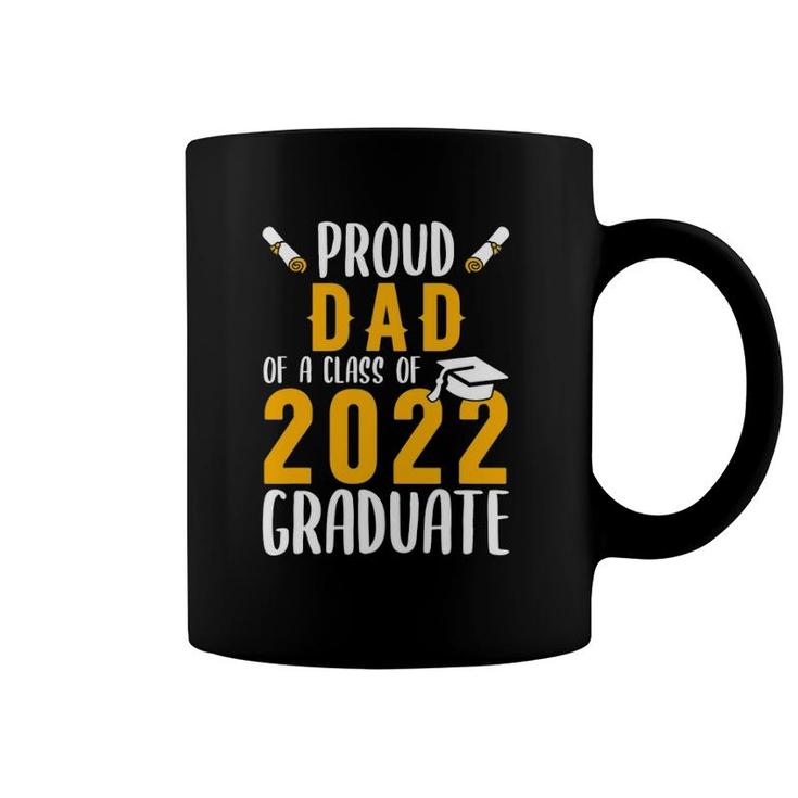 Proud Dad Of A Class Of 2022 Graduate Senior 20 Gift Coffee Mug