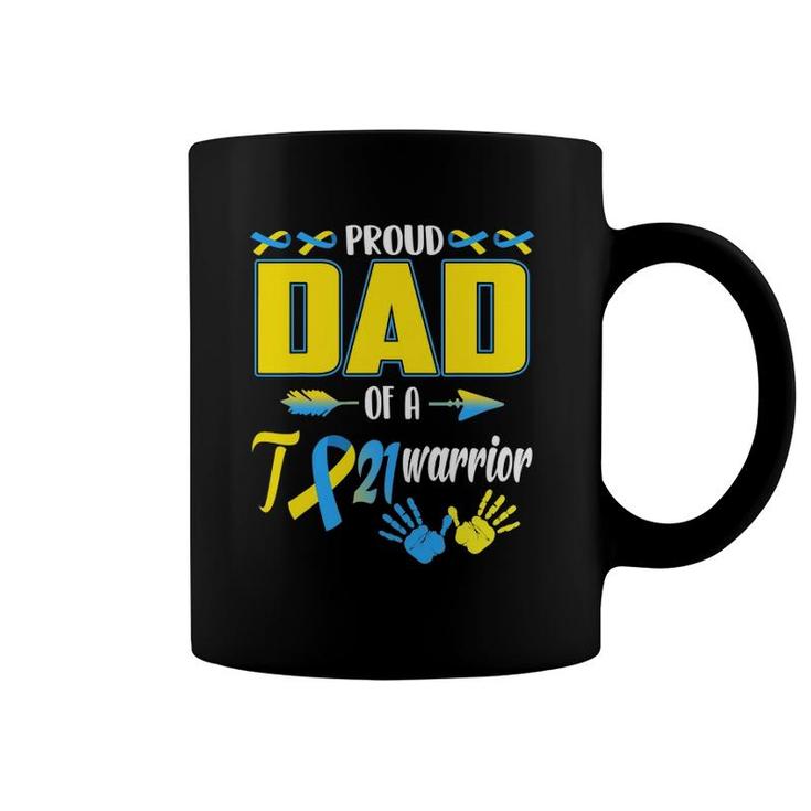 Proud Dad Of A T21 Warrior Down Syndrome Awareness Family Coffee Mug
