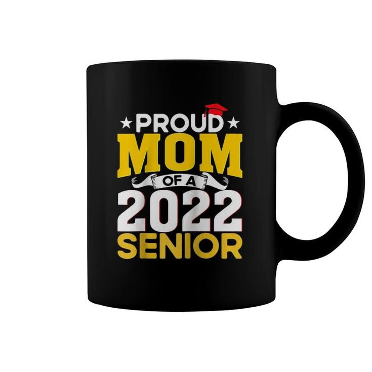 Proud Mom Mom Of A Class Of 2022 Graduate Senior Raglan Baseball Tee Coffee Mug