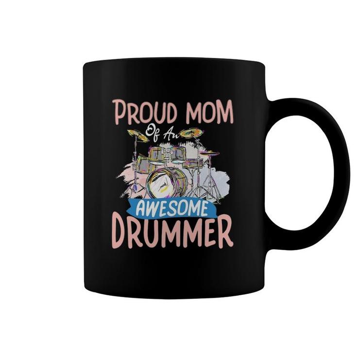 Proud Mom Of An Awesome Drummer Funny Drumming Mother Coffee Mug