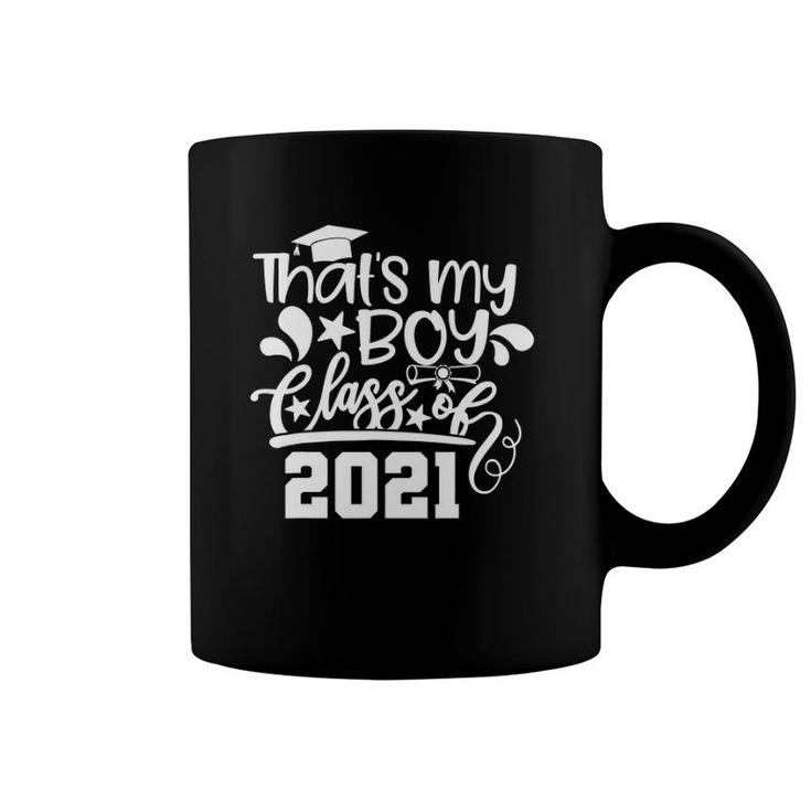 Proud Mother Father Of A Class Of 2021 That's My Boy Coffee Mug