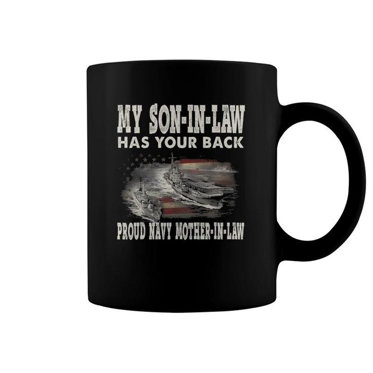 Proud Navy Mother In Law My Son In Law Has Your Back Gift Coffee Mug