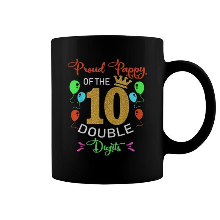 Proud Pappy Of The Double Digits 10Th Birthday 10 Yrs  Coffee Mug