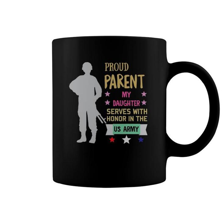 Proud Parent Of Soldier My Girl Is A Soldier Military Family Coffee Mug