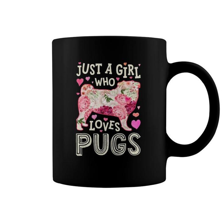 Pug Just A Girl Who Loves Pugs Dog Flower Women Floral Coffee Mug