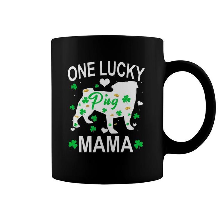 Pug One Lucky Mama St Patrick Day Coffee Mug