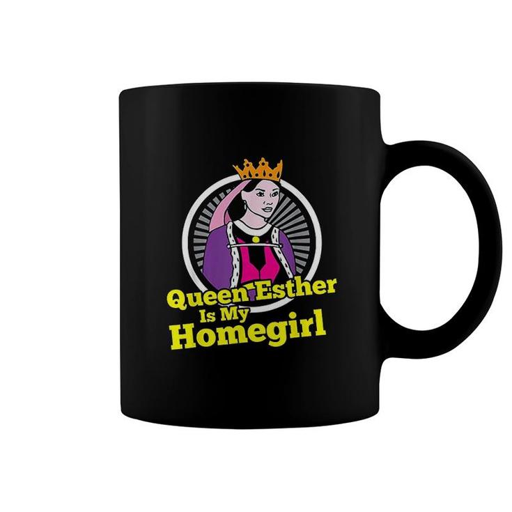 Queen Esther Is My Homegirl Coffee Mug