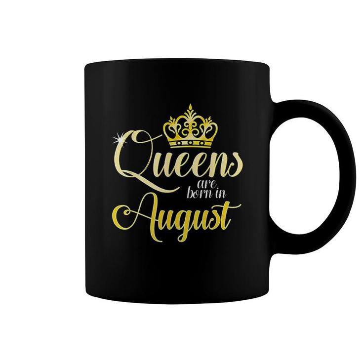 Queens Are Born In August Coffee Mug