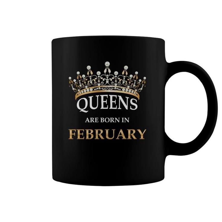 Queens Are Born In February Birthday Cute Women Bday Gift Coffee Mug