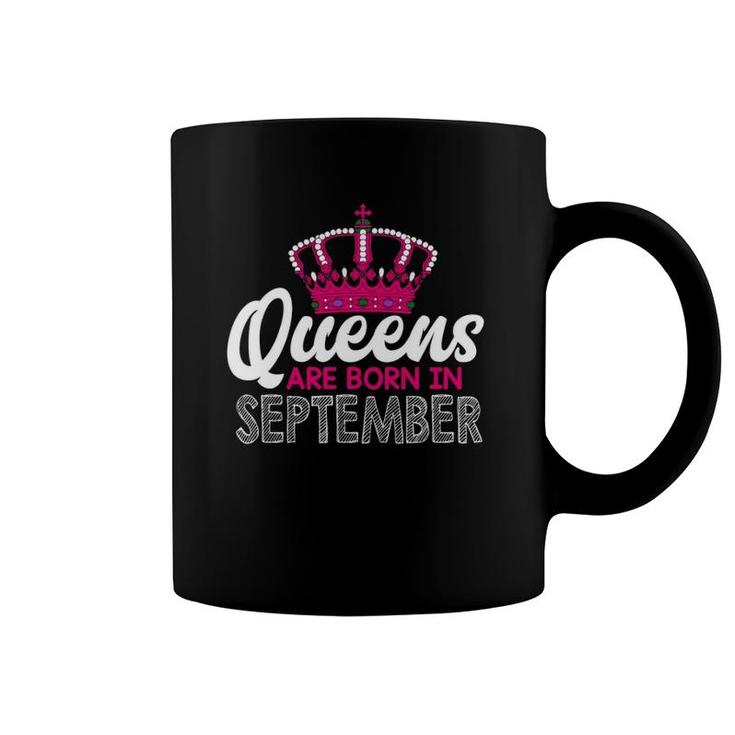 Queens Are Born In September Funny Gift Idea For Men Women Coffee Mug