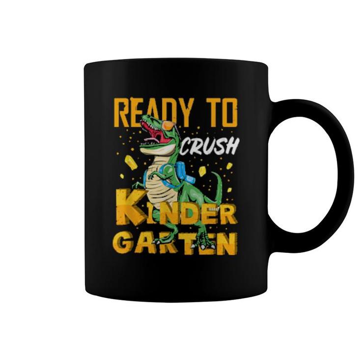 Ready To Crush Kindergarten  Coffee Mug