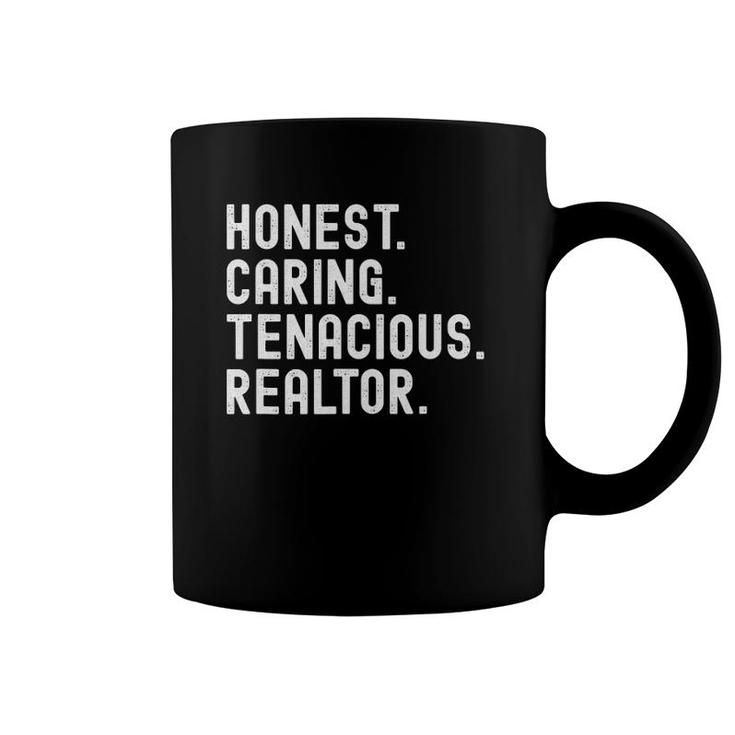 Realtor Honest Caring Tenacious Real Estate Agent Coffee Mug