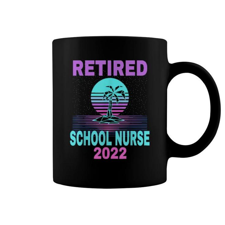 Retired School Nurse 2022 Beach Retirement  Coffee Mug