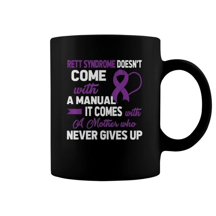 Rett Syndrome Doesn't Come With A Manual A Mother Coffee Mug