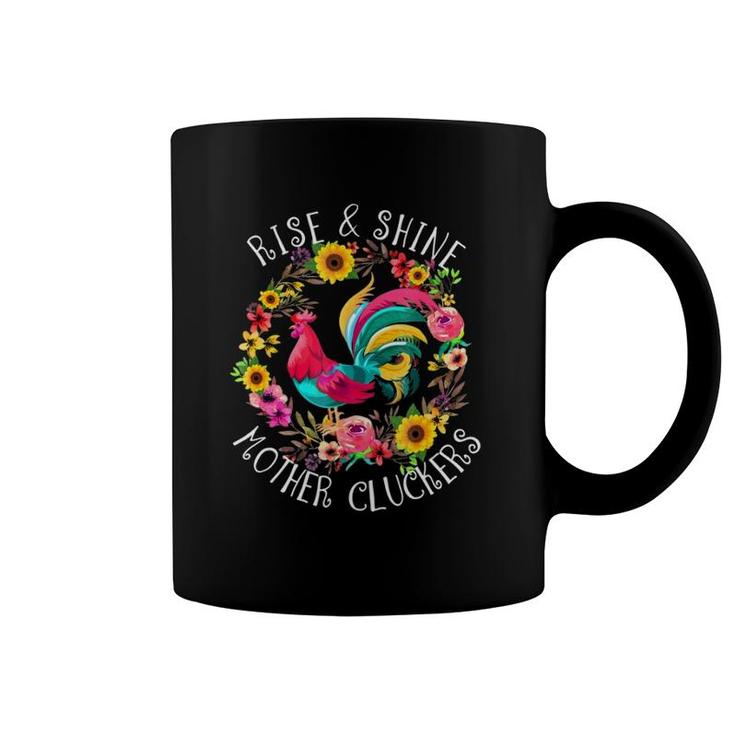 Rise & Shine Mother Cluckers Funny Farm Rooster Coffee Mug