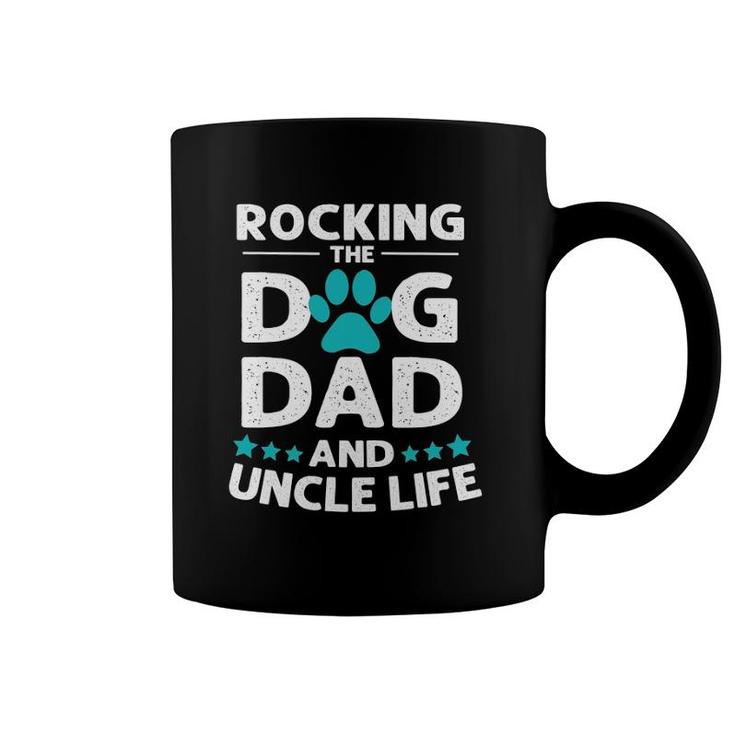Rocking The Dog Dad And Uncle Life - Father's Day Coffee Mug