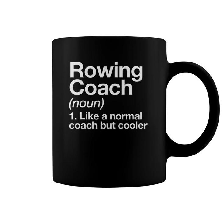 Rowing Coach Definition Sports Funny Trainer Instructor Coffee Mug