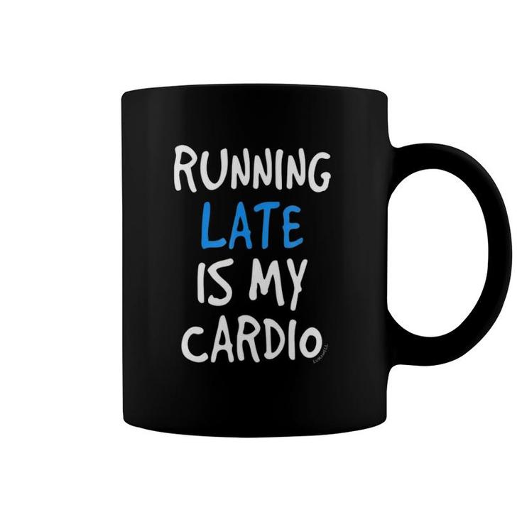 Running Late Is My Cardiofunny Gym Coffee Mug