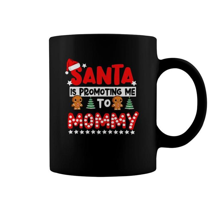 Santa Is Promoting Me To Mommy Cute Pregnancy Announcement Coffee Mug