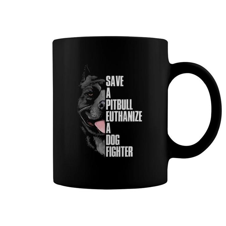 Save A Pitbull Euthanize A Dog Fighter Pullover Coffee Mug