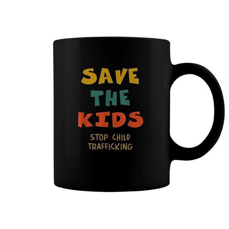 Save The Kids End Child Trafficking Now Save The Children Coffee Mug