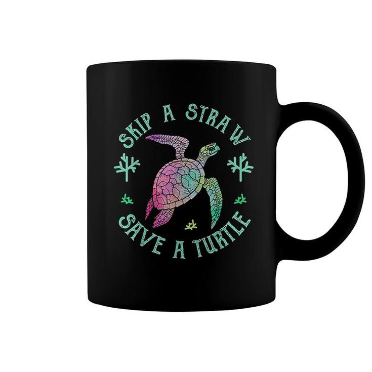Sea Turtle Skip A Straw Save A Turtle Coffee Mug