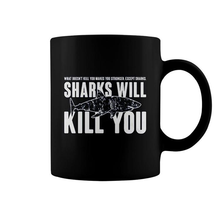 Sharks Will Kill You Coffee Mug