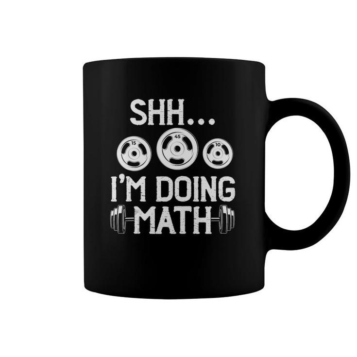 Shhh I'm Doing Math Funny Fitness Gym Weightlifting Workout Tank Top Coffee Mug