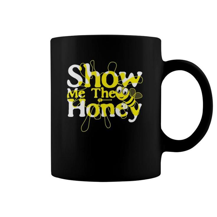 Show Me The Honey Beekeeper Beekeeping Bee Apiarist Coffee Mug