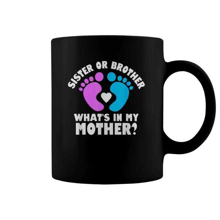 Sister Or Brother What's In My Mother Footprint Version Coffee Mug