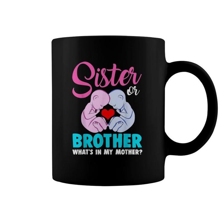 Sister Or Brother What's In My Mother Mami Gender Reveal Coffee Mug