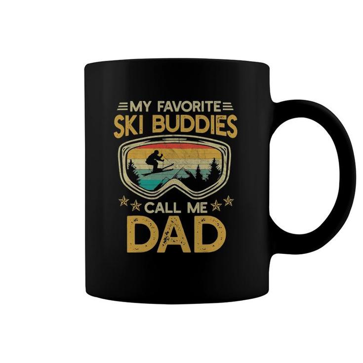 Skiing - My Favorite Ski Buddies Call Me Dad Snow Coffee Mug