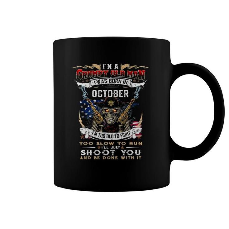 Skull I'm A Grumpy Old Man I Was Born In October Coffee Mug