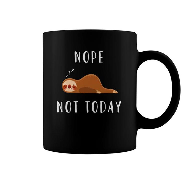 Sloth Lover Funny Nope Not Today Coffee Mug