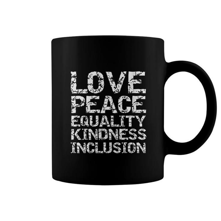 Social Justice Quote Love Peace Coffee Mug