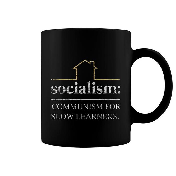 Socialism Is Communism For Slow Learners Freedom Capitalism Coffee Mug