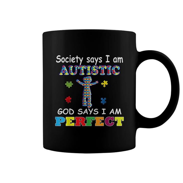 Society Says I Am Autistic Coffee Mug