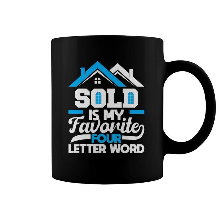 Sold Is My Favorite Four Letter Word - Realtor & Real Estate Coffee Mug