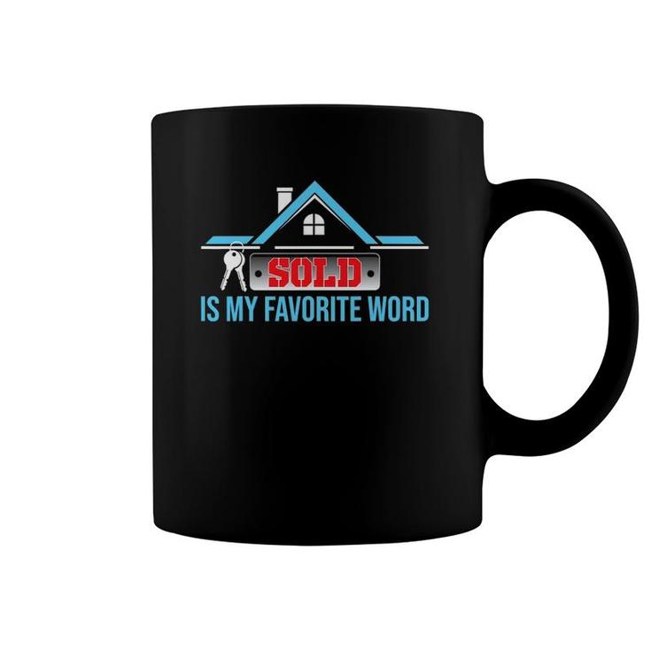 Sold Is My Favorite Word Funny Realtor Real Estate Agent Coffee Mug